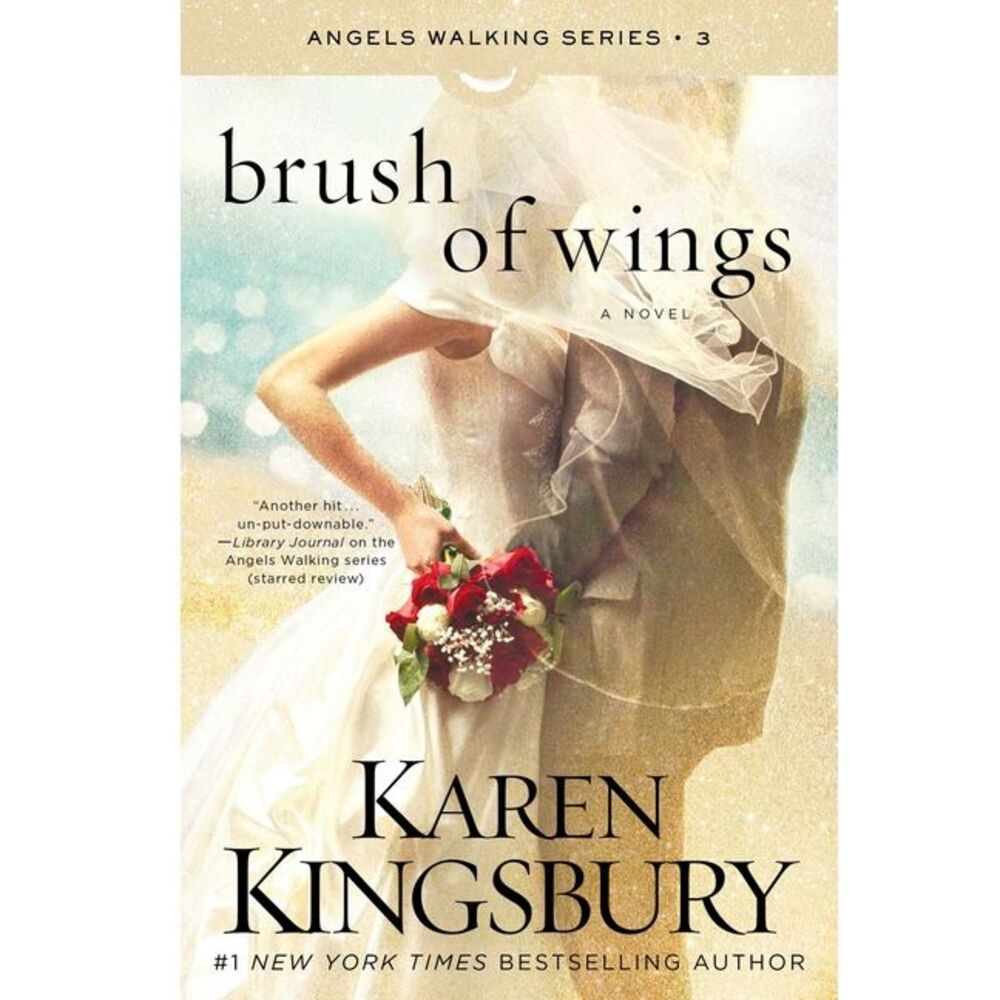Brush of Wings -- Karen Kingsbury